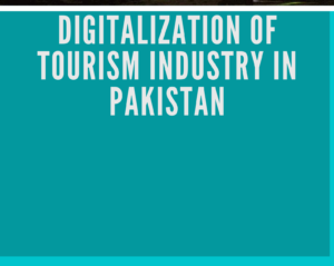 Read more about the article Digitalization of Tourism Industry in Pakistan